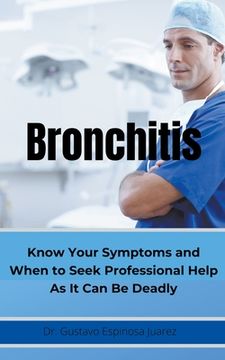portada BRONCHITIS Know Your Symptoms and When to Seek Professional Help As It Can Be Deadly (in English)