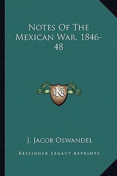 portada notes of the mexican war, 1846-48 (en Inglés)