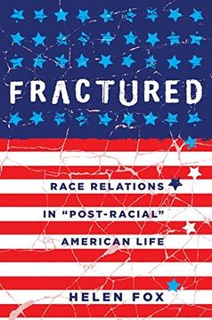 portada Fractured: Race Relations in «Post-Racial» American Life