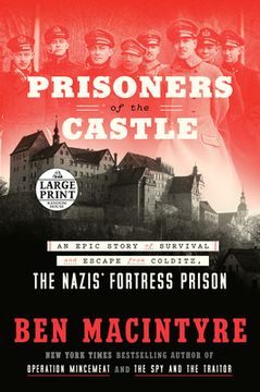portada Prisoners of the Castle: An Epic Story of Survival and Escape From Colditz, the Nazis'Fortress Prison (Random House Large Print) (in English)