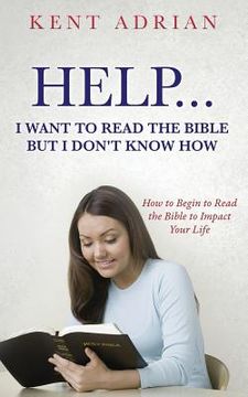 portada Help...i Want To Read The Bible But I Don't Know How