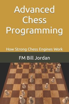 portada Advanced Chess Programming: How Strong Chess Engines Work