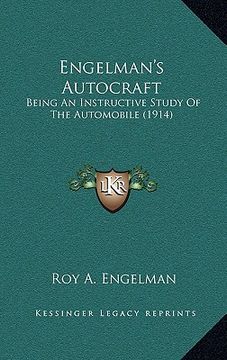 portada engelman's autocraft: being an instructive study of the automobile (1914) (en Inglés)