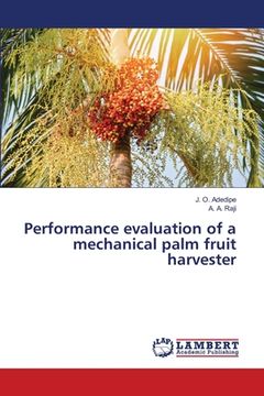 portada Performance evaluation of a mechanical palm fruit harvester (en Inglés)