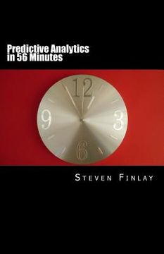 portada Predictive Analytics in 56 Minutes: An Easy Going Guide to Leveraging Big Data (en Inglés)