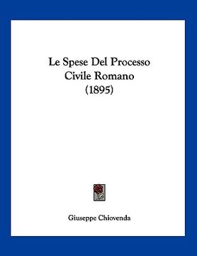 portada Le Spese Del Processo Civile Romano (1895) (in Italian)
