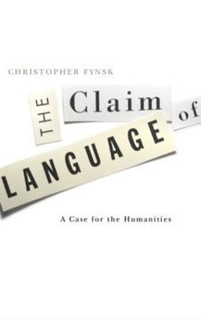 portada Claim of Language: A Case for the Humanities (en Inglés)
