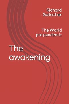 portada The Awakening: The world pre pandemic (en Inglés)