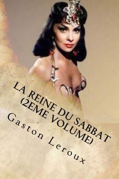 portada La Reine du Sabbat (2eme Volume) (Gaston Leroux (Fiction-policier-mystere))