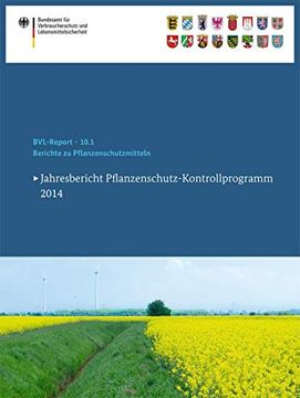 portada Berichte Zu Pflanzenschutzmitteln 2014: Jahresbericht Pflanzenschutz-Kontrollprogramm 2014 (en Alemán)