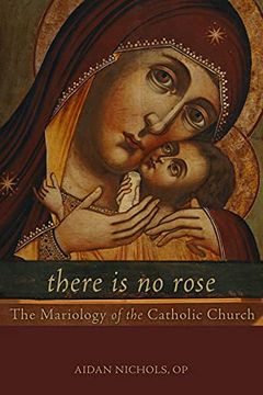 portada There is no Rose: The Mariology of the Catholic Church (in English)