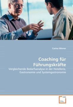 portada Coaching für Führungskräfte: Vergleichende Bedarfsanalyse in der Hotellerie, Gastronomie und Systemgastronomie