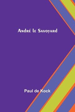 portada André le Savoyard (in French)