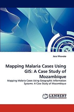 portada mapping malaria cases using gis: a case study of mozambique (en Inglés)