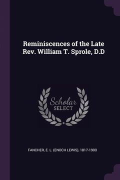 portada Reminiscences of the Late Rev. William T. Sprole, D.D (en Inglés)
