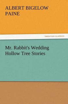 portada mr. rabbit's wedding hollow tree stories (en Inglés)