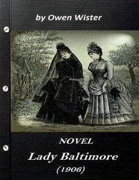portada Lady Baltimore by Owen Wister (1906) NOVEL (World's Classics) (en Inglés)