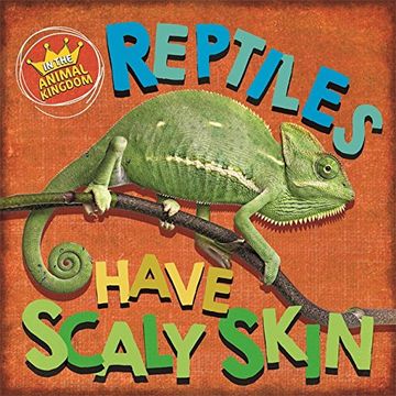 portada Reptiles Have Scaly Skin 