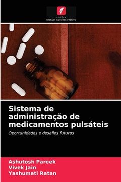 portada Sistema de Administração de Medicamentos Pulsáteis: Oportunidades e Desafios Futuros (en Portugués)