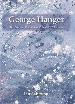 portada George Hanger: The Life and Times of an Eccentric Nobleman (en Inglés)