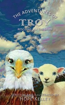 portada The Adventures of Troy Rescuing Lily the Lamb (in English)