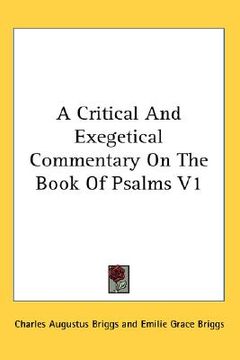 portada a critical and exegetical commentary on the book of psalms v1 (in English)