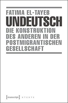 portada Undeutsch: Die Konstruktion des Anderen in der Postmigrantischen Gesellschaft (X-Texte zu Kultur und Gesellschaft) 