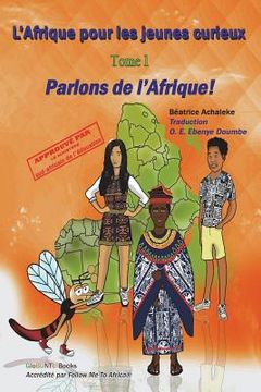 portada L'Afrique pour les jeunes curieux - Livre 1: Parlons de l'Afrique ! (en Francés)