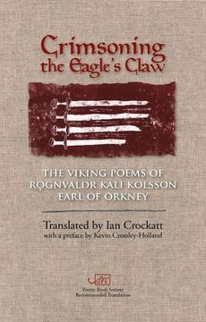 portada Crimsoning the Eagle's Claw: The Viking Poems of Rognvaldr Kali Kolsson, Earl of Orkney (Arc Classic Translations)