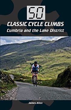 portada 50 Classic Cycle Climbs: Cumbria and the Lake District