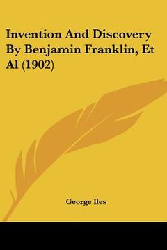 portada invention and discovery by benjamin franklin, et al (1902) (en Inglés)