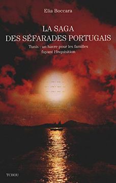 portada La Saga des Séfarades Portugais: Tunis: Un Havre Pour les Familles Fuyant L'inquisition