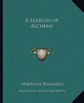 portada a lexicon of alchemy a lexicon of alchemy