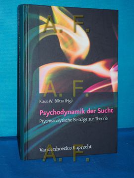 portada Psychodynamik der Sucht: Psychoanalytische Beitrage Zur Theorie (en Alemán)