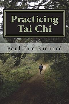 portada Practicing tai Chi: Ways to Enrich Learning for Beginner and Intermediate Practitioners (en Inglés)