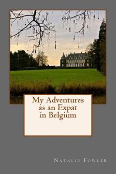 portada My Adventures as an Expat in Belgium (en Inglés)