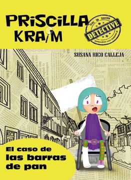 portada Priscilla Kraim 5. El Caso de las Barras de pan (in Spanish)