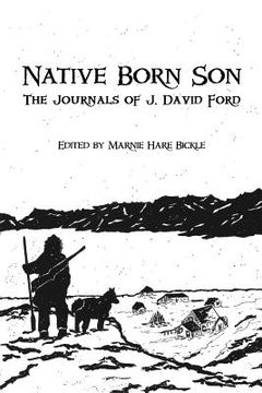 portada Native Born Son: The Journals of J. David Ford (en Inglés)