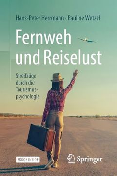 portada Fernweh und Reiselust - Streifzüge Durch die Tourismuspsychologie (in German)