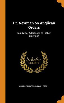 portada Dr. Newman on Anglican Orders: In a Letter Addressed to Father Coleridge 