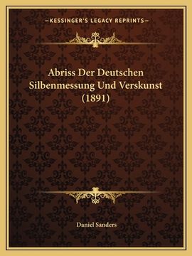 portada Abriss Der Deutschen Silbenmessung Und Verskunst (1891) (en Alemán)