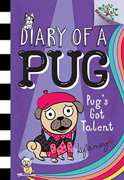 portada Pug'S got Talent: 4 (Diary of a Pug: Scholastic Branches) (en Inglés)