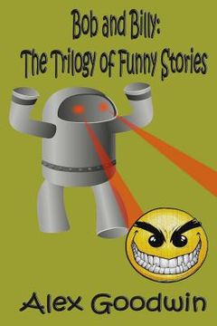portada Bob and Billy: The Trilogy of Funny Stories (en Inglés)