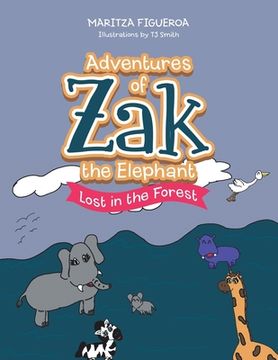 portada Adventures of Zak the Elephant: Lost in the Forest (en Inglés)