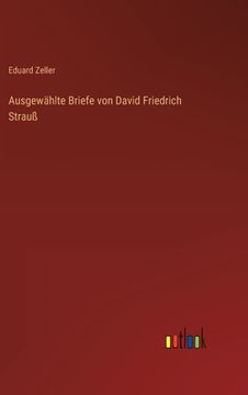 portada Ausgewählte Briefe von David Friedrich Strauß (en Alemán)