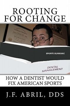 portada rooting for change: how a dentist would fix american sports (en Inglés)