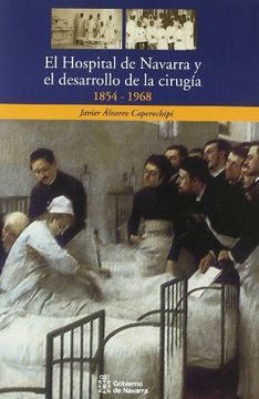 portada El Hospital de Navarra y el Desarrollo de la Cirugia 1854-1968 (in Spanish)