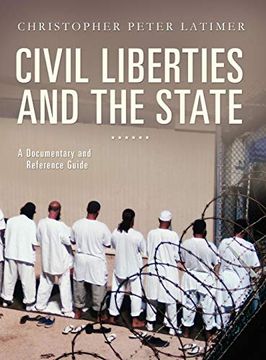 portada Civil Liberties and the State: A Documentary and Reference Guide (Documentary and Reference Guides) (en Inglés)