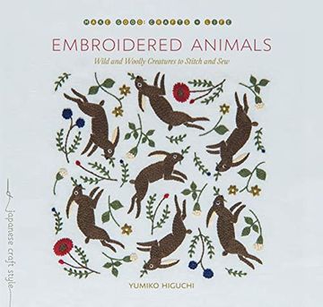 portada Embroidered Animals: Wild and Woolly Creatures to Stitch and sew (en Inglés)