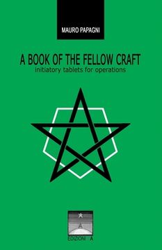 portada A Book of the Fellow Craft: initiatory tablets for operations (en Inglés)